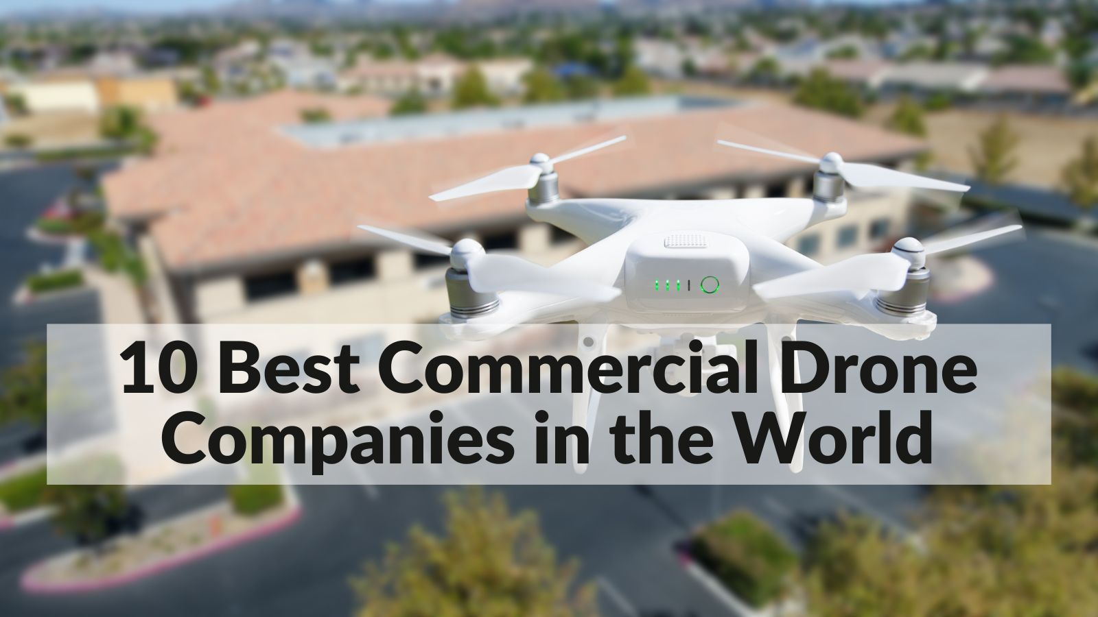 top 10 drone companies in world