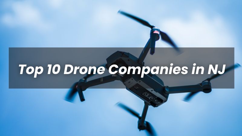 2023 Top 10 Drone Companies In NJ ASYDrone 2023-top-10-drone-companies-in-nj-asydrone